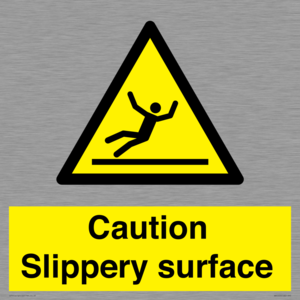 Caution Slippery surface